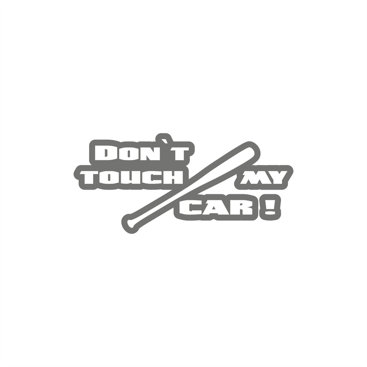 Don't touch my Car