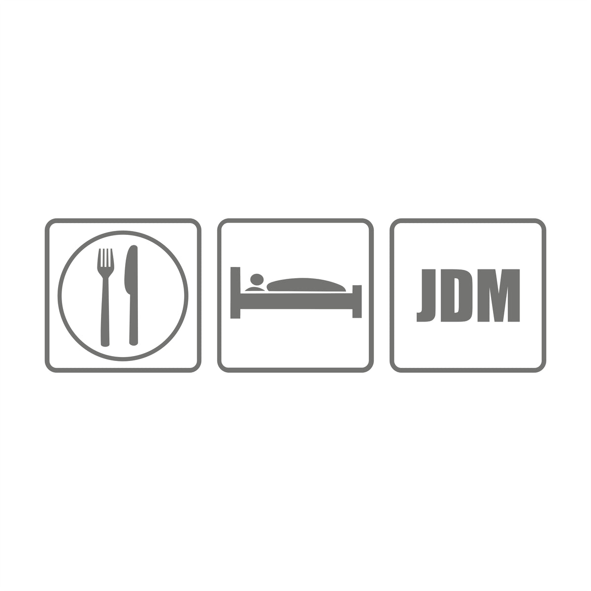 Eat sleep Jdm