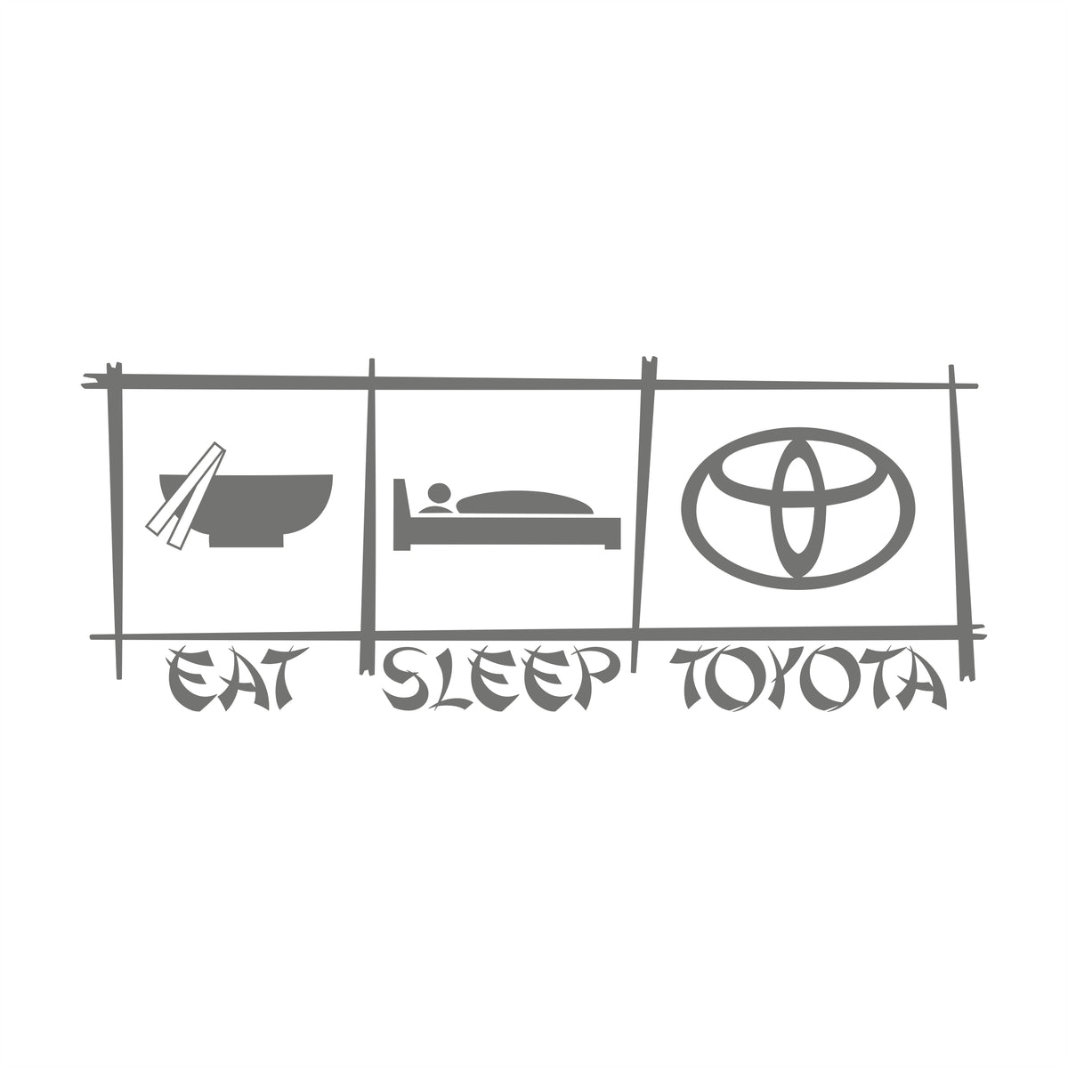 Eat sleep Toyota Stäbchen