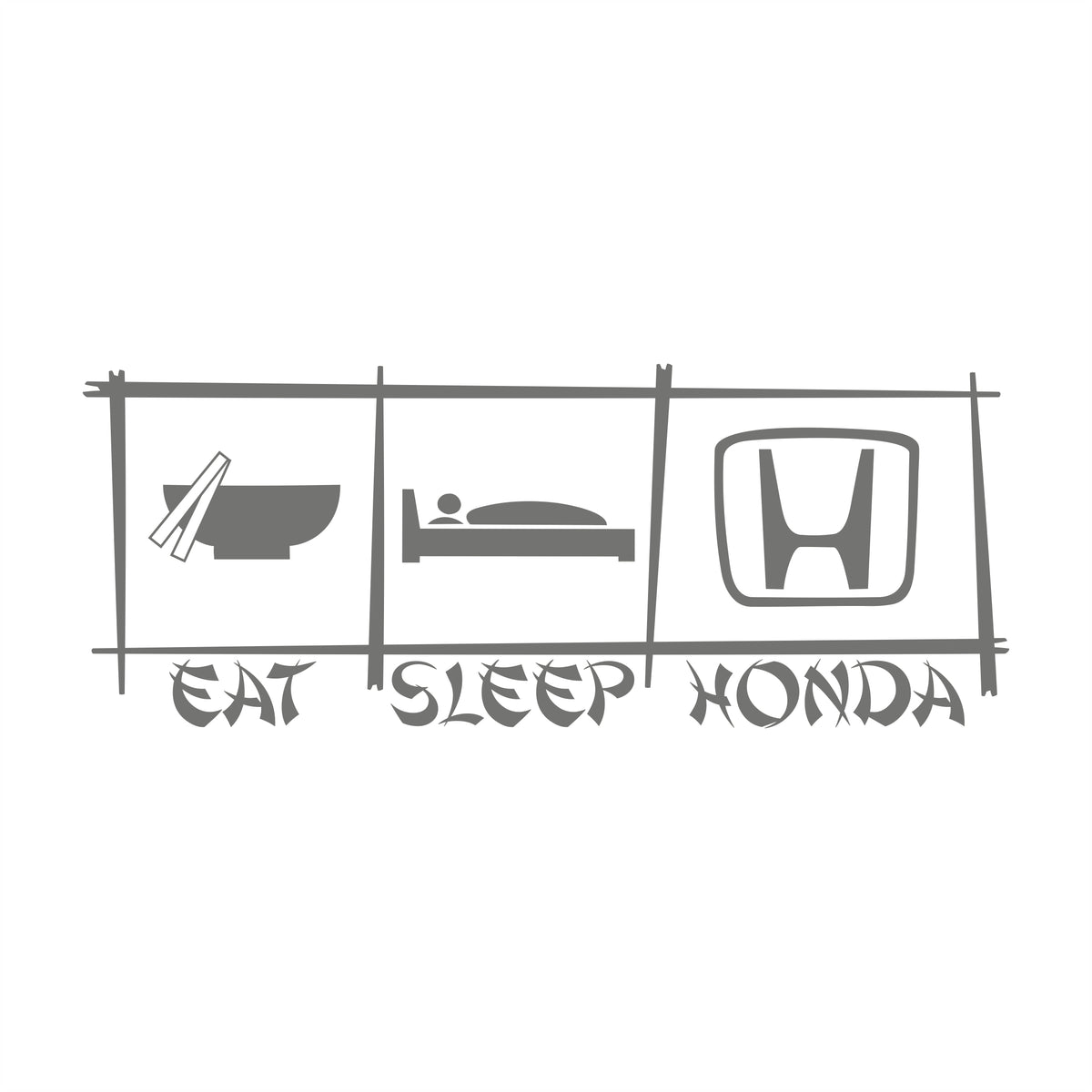 Eat Sleep Honda Stäbchen