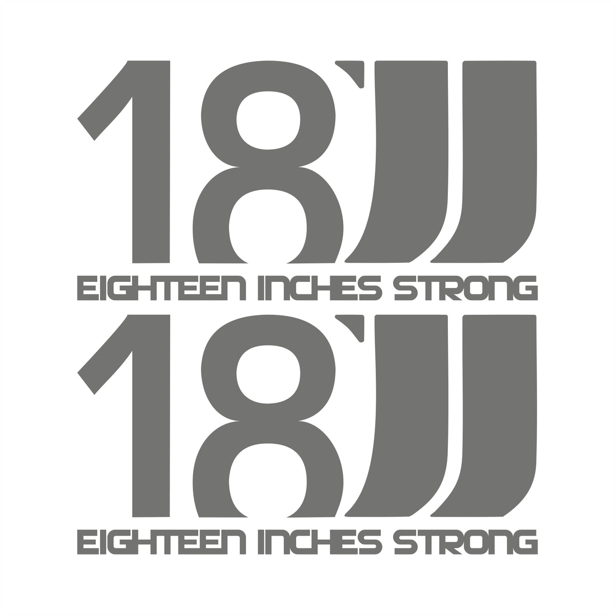 Eighteen Inches Strong Sticker