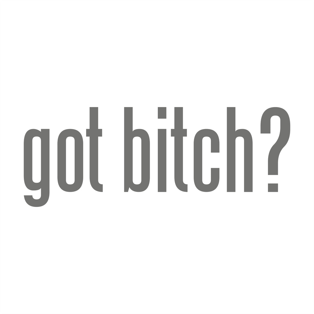 Got Bitch