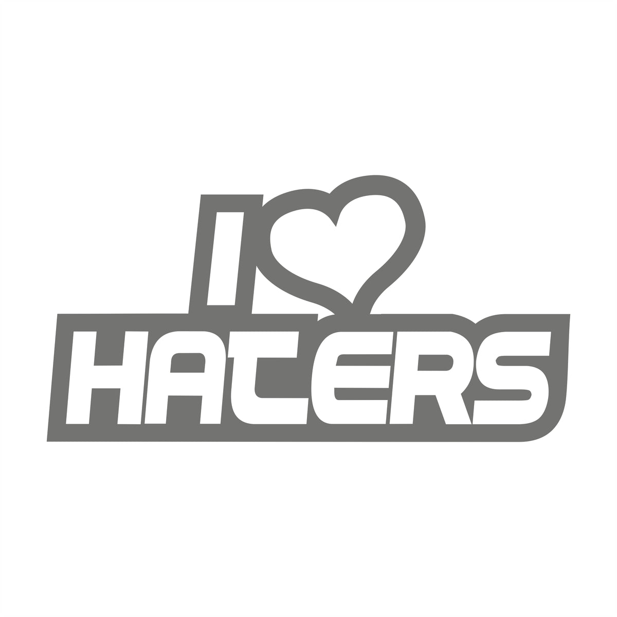 I love Haters modern