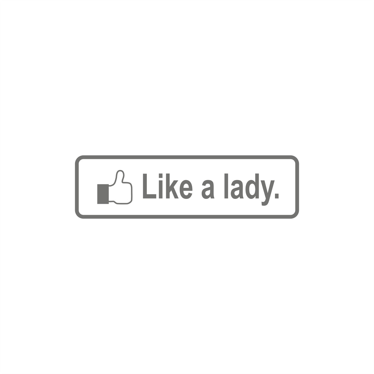 Like a Lady