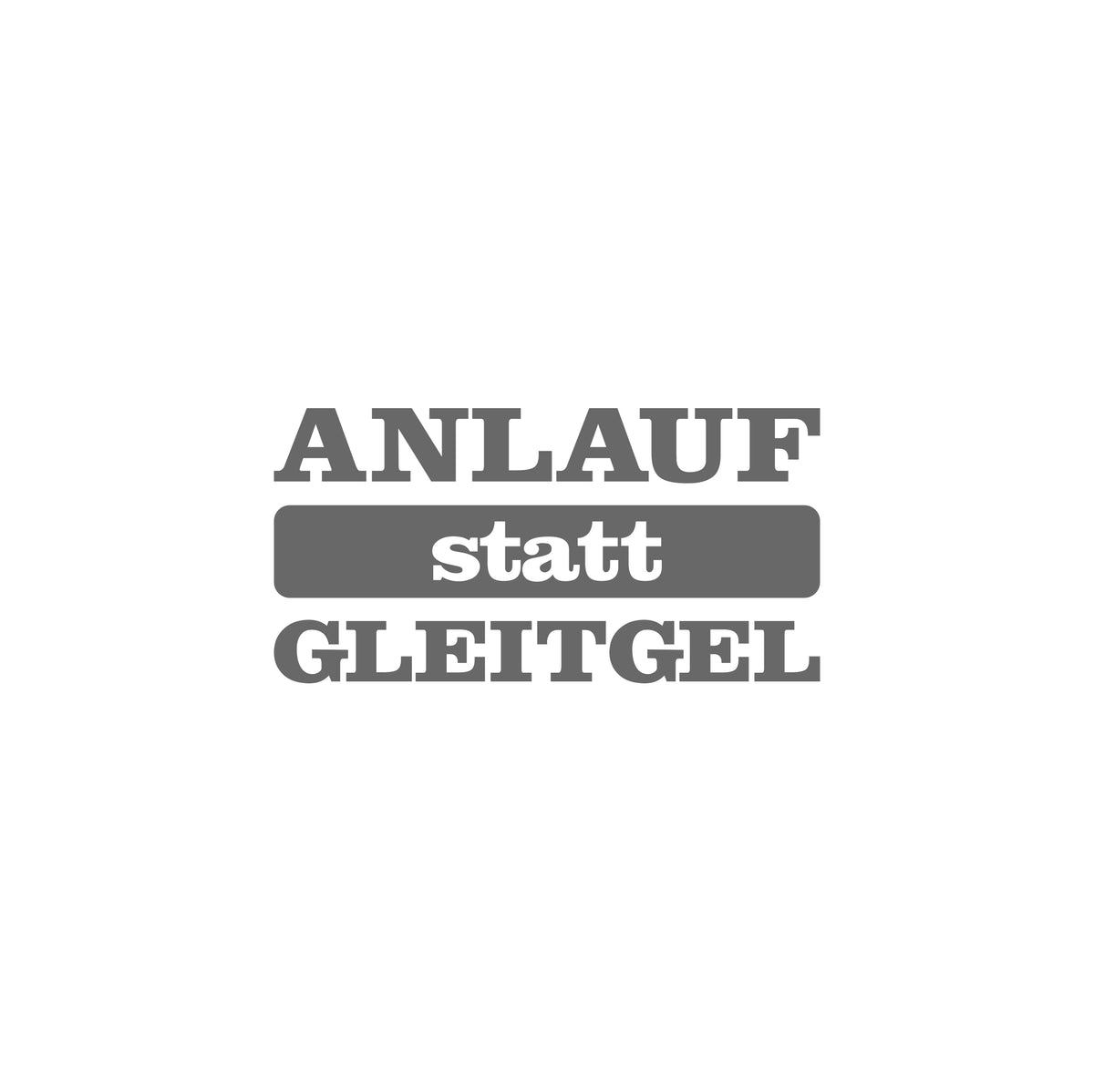 Anlauf statt Gleitgel Sticker