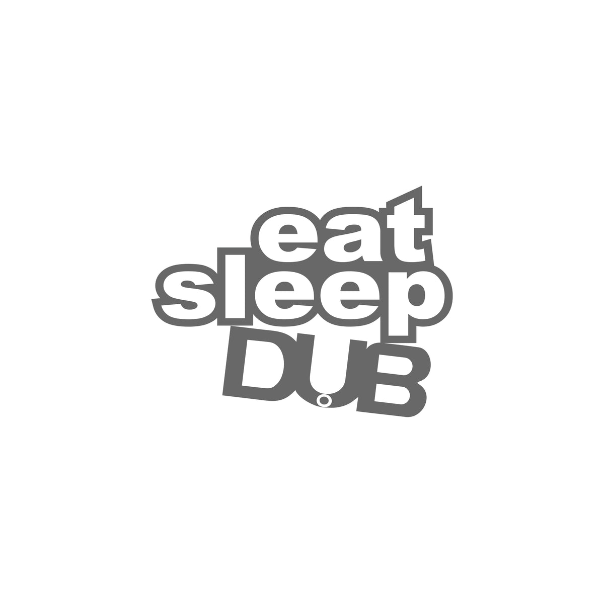 Eat Sleep Dub Small