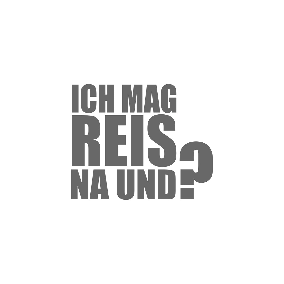 ich mag reis na und 10cm Sticker