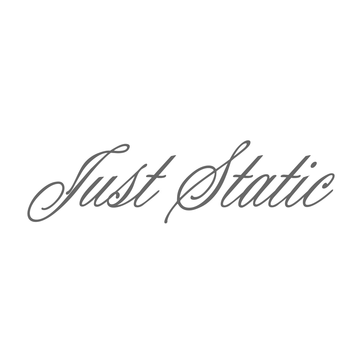 Just Static
