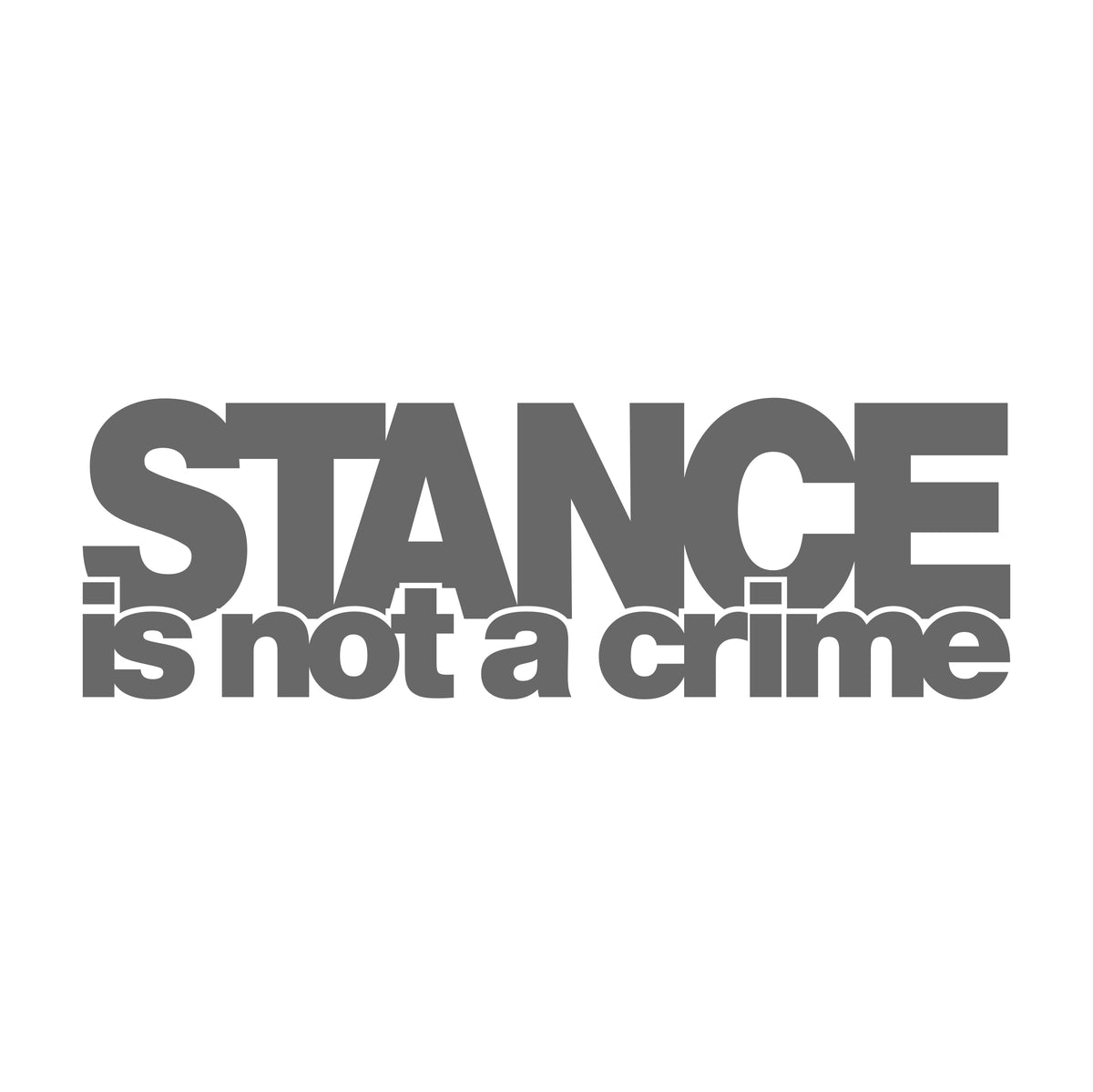 Stance Is Not a Crime Fat