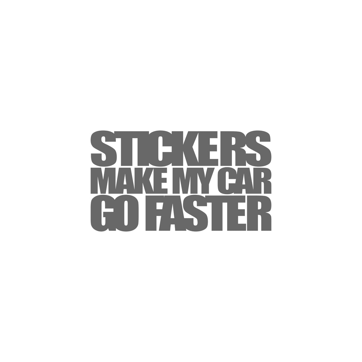 Sticker Make My Car Go Faster Sticker