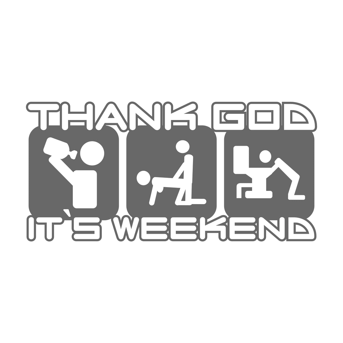 Thanks God It's Weekend 17 cm Sticker