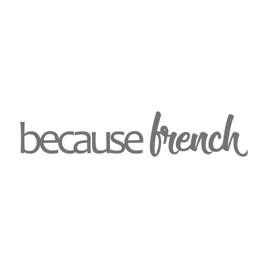 Because French wss – 17 cm Autofolie Sticker