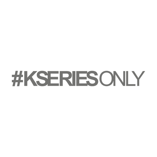 K Series Only
