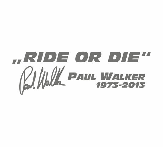 Ride or die Paul Walker