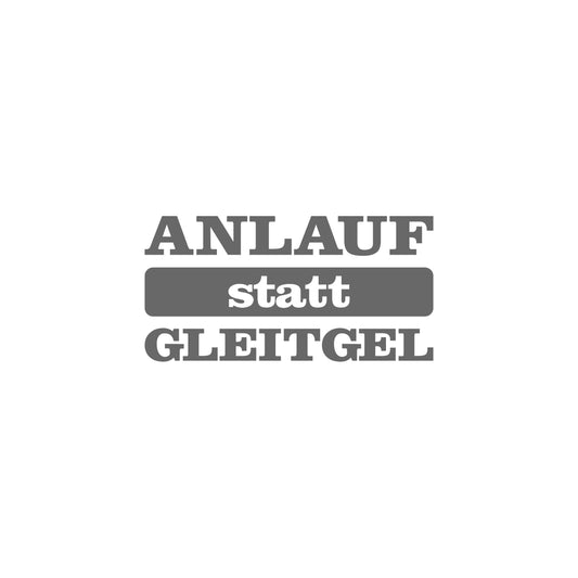 Anlauf statt Gleitgel Sticker