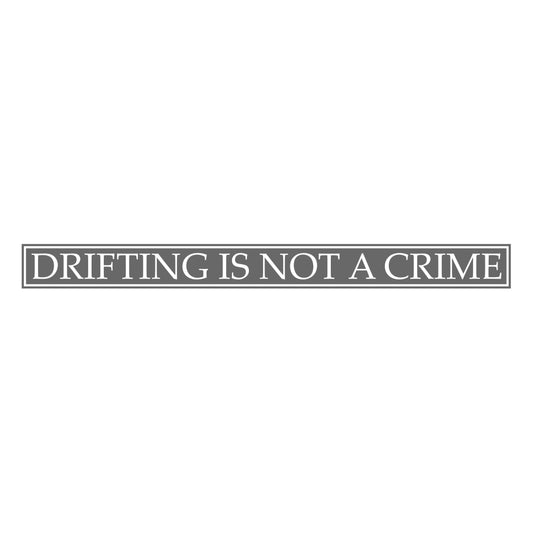 Drifting Is Not A Crime