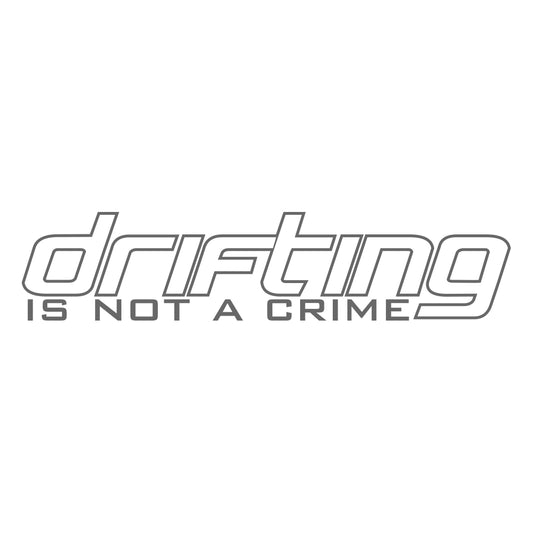 Drifting Is Not A Crime Outline