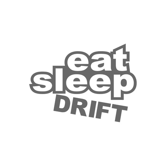 Eat Sleep Drift Small