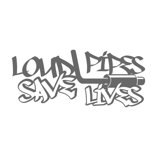 Loud Pipes Save Lives II 17 cm Sticker
