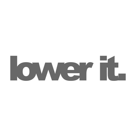 Lower It