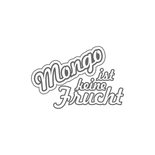 Mongo Ist Keine Frucht Sticker