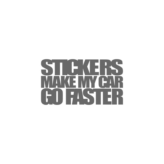Sticker Make My Car Go Faster Sticker