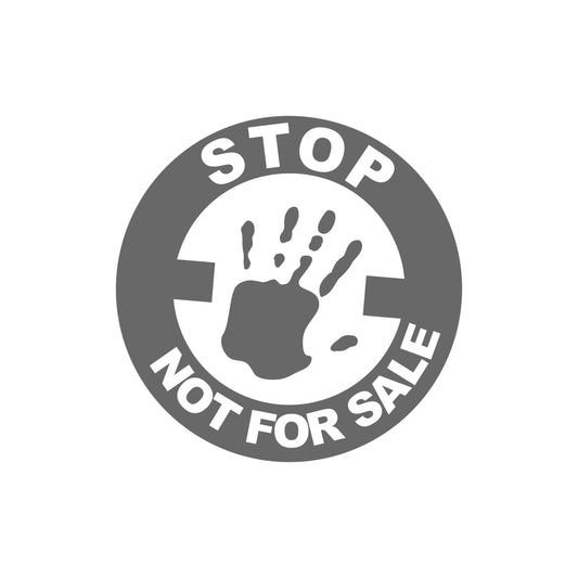 Stop Not for Sale Sticker
